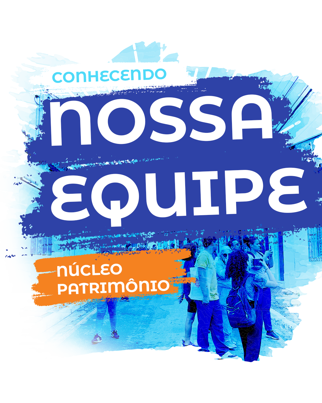 Conhecendo nossa equipe - Núcleo Patrimônio